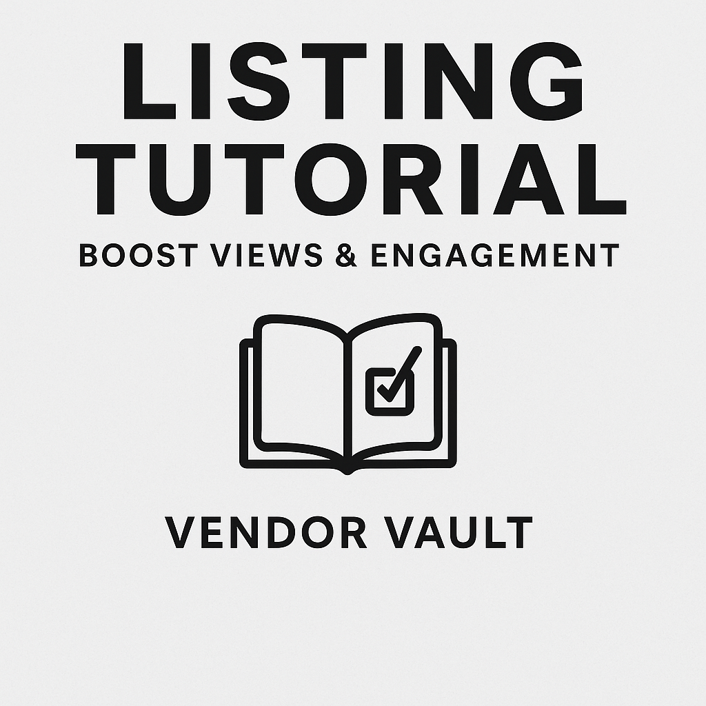 Listing Tutorial- Boost Views & Engagement (Digital Guide)