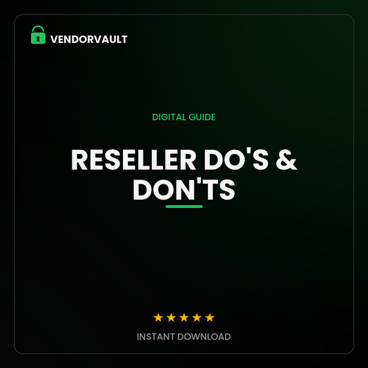 Reseller Do's & Don'ts — Sell Smarter & Safer